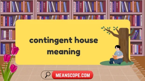 contingent house meaning
