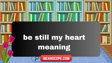 be still my heart meaning