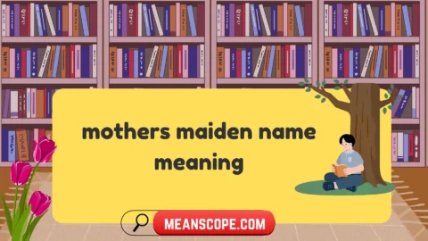 mothers maiden name meaning