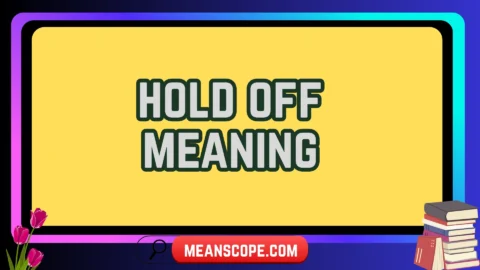 hold off meaning